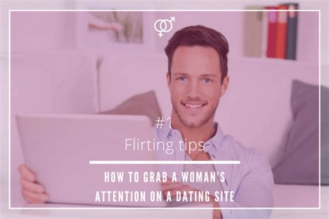 how to grab attention online dating